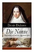 Die Nonne (Basierend auf wahren begebenheiten): Historischer Roman