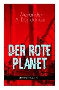 Der rote Planet (Dystopie-Klassiker): Science-Fiction-Roman