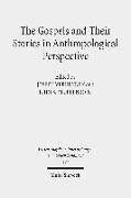 The Gospels and Their Stories in Anthropological Perspective