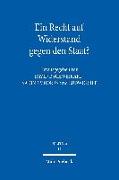 Ein Recht auf Widerstand gegen den Staat?