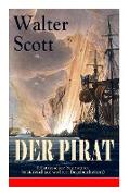 Der Pirat (Historischer Seeroman basierend auf wahren Begebenheiten)