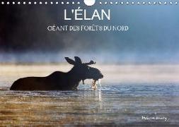 L'ÉLAN - GÉANT DES FORÊTS DU NORD (Calendrier mural 2019 DIN A4 horizontal)