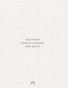 Giulio Paolini. Teoria delle apparenze. Opere 1969-2015. Catalogo della mostra (Milano, 15 gennaio-14 aprile 2018). Ediz. italiana e inglese