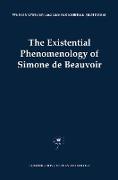 The Existential Phenomenology of Simone de Beauvoir