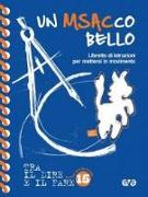 Un MSACco bello. Libretto d'istruzione per mettersi in movimento