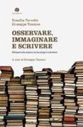 Osservare, immaginare e scrivere. Riflessioni sulla relazione tra sociologia e letteratura