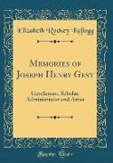 Memories of Joseph Henry Gest: Gentleman, Scholar, Administrator and Artist (Classic Reprint)