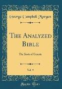 The Analyzed Bible, Vol. 9: The Book of Genesis (Classic Reprint)