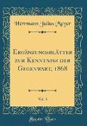 Ergänzungsblätter Zur Kenntniss Der Gegenwart, 1868, Vol. 3 (Classic Reprint)
