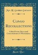 Congo Recollections: Edited from Notes and Conversations of Missionaries (Classic Reprint)