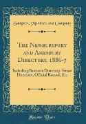 The Newburyport and Amesbury Directory, 1886-7: Including Business Directory, Street Directory, Official Record, Etc (Classic Reprint)