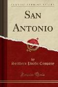 San Antonio (Classic Reprint)