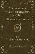 Zettelkasten Eines Zeitgenossen Aus Hans Bürgers Papieren (Classic Reprint)