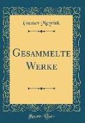 Gesammelte Werke (Classic Reprint)