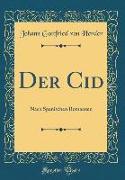 Der Cid: Nach Spanischen Romanzen (Classic Reprint)