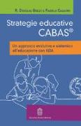 Strategie educative Cabas. Un approccio evolutivo e sistemico all'educazione con ABA