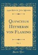 Quinctius Heymeran Von Flaming, Vol. 3 (Classic Reprint)