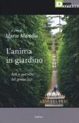 L'anima in giardino. Arti e poetiche del «genius loci»