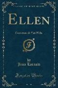 Ellen: Couverture de Van Wélie (Classic Reprint)