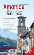 Amatrice. Dolce amara terra mia