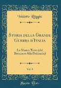 Storia Della Grande Guerra d'Italia, Vol. 8: Le Nostre Terre (Dal Brennero Alla Dalmazia) (Classic Reprint)