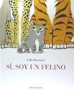 Sí, soy un felino