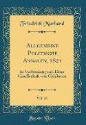 Allgemeine Politische Annalen, 1821, Vol. 12: In Verbindung Mit Einer Gesellschaft Von Gelehrten (Classic Reprint)