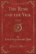 The Ring and the Veil, Vol. 2 of 3: A Novel (Classic Reprint)