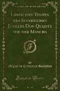 Leben Und Thaten Des Sinnreichen Junkers Don Quijote Von Der Mancha, Vol. 3 (Classic Reprint)