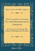 Die Leibniz'sche Lehre Von Der Prästabilierten Harmonie