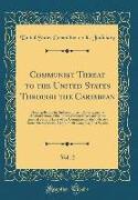 Communist Threat to the United States Through the Caribbean, Vol. 2: Hearing Before the Subcommittee to Investigate the Administration of the Internal