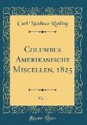 Columbus Amerikanische Miscellen, 1825, Vol. 1 (Classic Reprint)