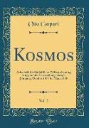 Kosmos, Vol. 2: Zeitschrift Für Einheitliche Weltanschauung Aufgrund Der Entwicklungslehre, I. Jahrgang, October 1877 Bis März 1878 (C