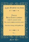 Paulys Real-Encyclopädie Der Classischen Altertumswissenschaft, Vol. 1: Neue Bearbeitung, Aal-Apollokrates (Classic Reprint)