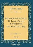 Historisch-Politische Blätter Für Das Katholische Deutschland, 1905, Vol. 136 (Classic Reprint)