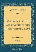Magazin Für Die Wissenschaft Des Judenthums, 1886, Vol. 13 (Classic Reprint)