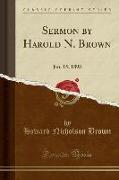 Sermon by Harold N. Brown: Jan. 15, 1893 (Classic Reprint)