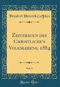 Zeitfragen Des Christlichen Volkslebens, 1884, Vol. 9 (Classic Reprint)
