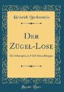 Der Zügel-Lose