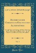 Handbuch der Christlich-Kirchlichen Alterthümer, Vol. 3