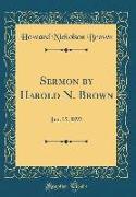 Sermon by Harold N. Brown: Jan. 15, 1893 (Classic Reprint)