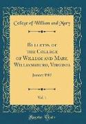 Bulletin of the College of William and Mary, Williamsburg, Virginia, Vol. 1: January 1907 (Classic Reprint)