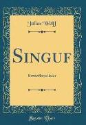 Singuf: Rattenfängerlieder (Classic Reprint)