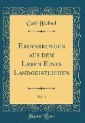 Erinnerungen Aus Dem Leben Eines Landgeistlichen, Vol. 3 (Classic Reprint)