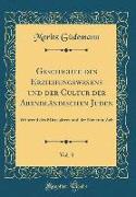Geschichte des Erziehungswesens und der Cultur der Abendländischen Juden, Vol. 3