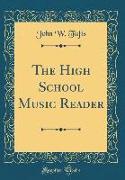 The High School Music Reader (Classic Reprint)