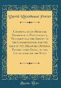 Communication from the Governor of Pennsylvania, Transmitting the Report of the Commissioners for the Sale of the Delaware Division, Pennsylvania Cana