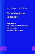 Christliches Leben in der DDR