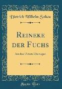 Reineke Der Fuchs: Aus Dem Urtexte Übertragen (Classic Reprint)