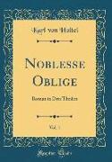 Noblesse Oblige, Vol. 1: Roman in Drei Theilen (Classic Reprint)